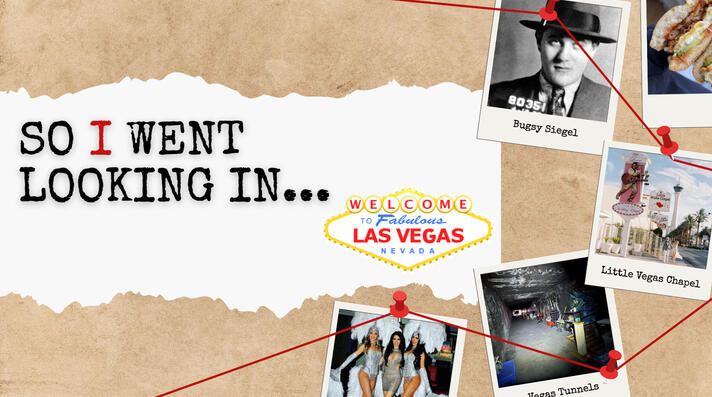 So I Went Looking...In Las Vegas So I Went Looking...In Las Vegas